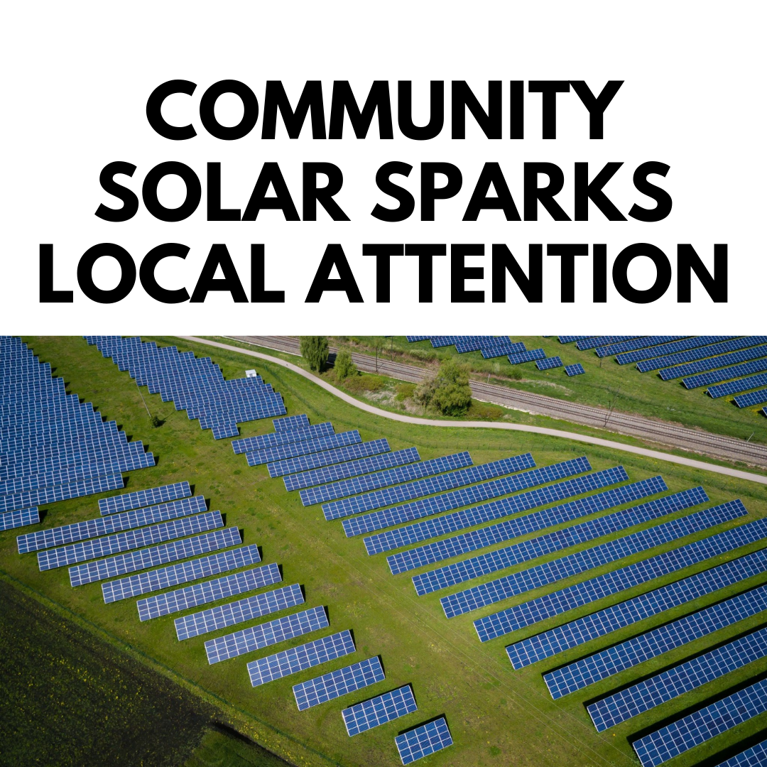 Community Solar Sparks Local Attention