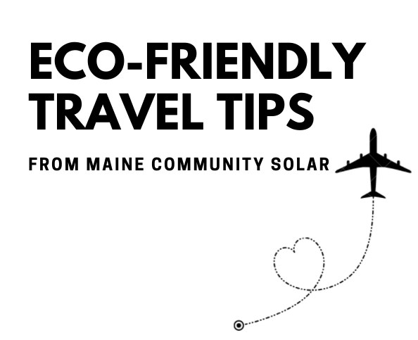Eco-Friendly Travel Tips To Consider Before Your Next Trip from Maryland Community Solar